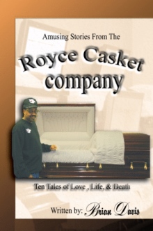 Amusing Stories From The Royce Casket Company