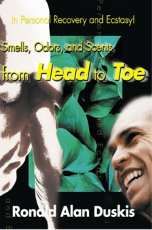 Smells, Odors, and Scents from Head to Toe