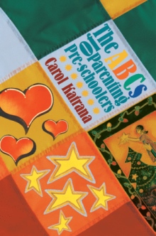 The ABCs of Parenting Pre-schoolers