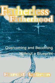 Fatherless Fatherhood