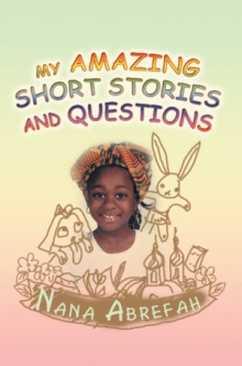 MY AMAZING SHORT STORIES AND QUESTIONS