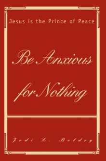 Be Anxious for Nothing