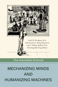 MECHANIZING MINDS AND HUMANIZING MACHINES