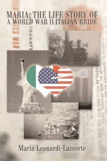 Maria: The Life Story of a World War II Italian Bride