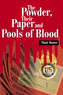 The Powder, Their Paper and Pools of Blood