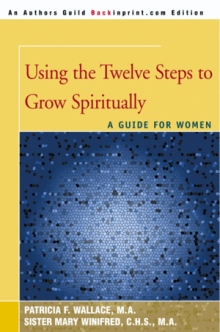Using the Twelve Steps to Grow Spiritually