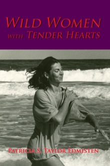 Wild Women with Tender Hearts