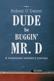 DUDE BE BUGGIN' MR. D