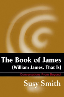 The Book of James (William James, That Is)