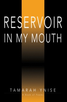 Reservoir in My Mouth