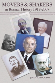 Movers & Shakers in Russian History 1917ý2007