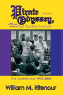 Pirate Odyssey, A 75 Year History of East Carolina Football Volume 2
