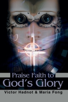 Praise Faith to God's Glory