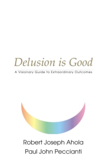 Delusion is Good