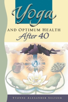 Yoga and Optimum Health After 40