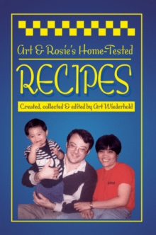 Art & Rosie’s Home-Tested Recipes