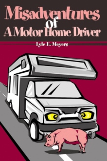Misadventures of A Motor Home Driver