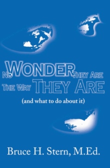 No Wonder They Are The Way They Are