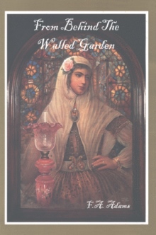 From Behind The Walled Garden