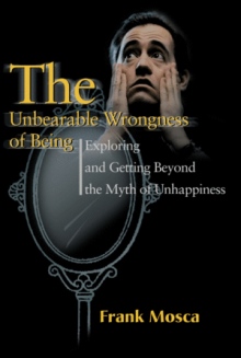 The Unbearable Wrongness of Being