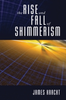 The Rise and Fall of Shimmerism