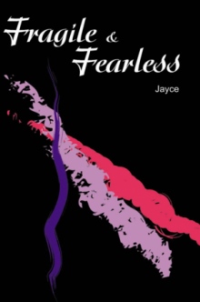 Fragile & Fearless