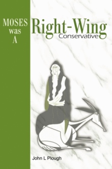 Moses Was A Right-Wing Conservative