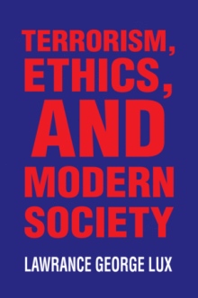 Terrorism, Ethics, and Modern Society