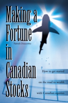 Making a Fortune in Canadian Stocks