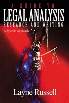 A Guide to Legal Analysis, Research and Writing