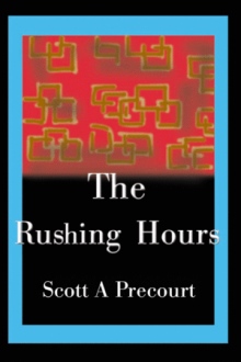 The Rushing Hours