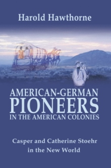 American-German Pioneers in the American Colonies