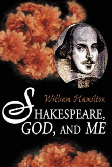 Shakespeare, God, and Me