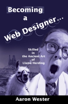 Becoming a Web Designer Skilled in the Ancient Art of Llama Herding
