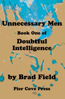 Unnecessary Men/Book One of/Doubtful Intelligence