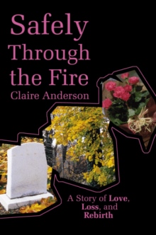 Safely Through the Fire