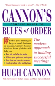 Cannon’s Concise Guide to Rules of Order