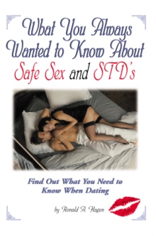 What You Always Wanted to Know About Safe Sex and STD's