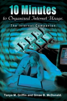 10 Minutes to Organized Internet Usage.