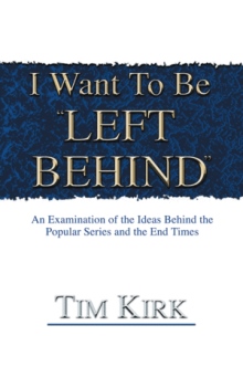 I Want To Be "Left Behind"