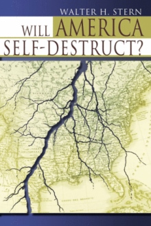 Will America Self-Destruct?
