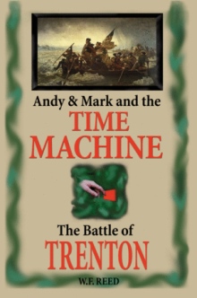 Andy & Mark and the Time Machine: The Battle of Trenton