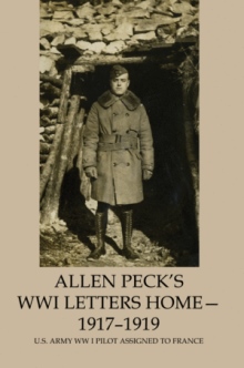Allen Peck's WWI Letters Home-1917-1919