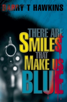 There Are Smiles That Make Us Blue