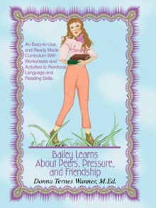 BAILEY LEARNS ABOUT PEERS, PRESSURE AND FRIENDSHIP