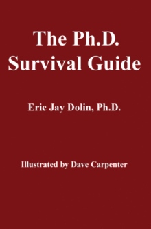 The Ph.D. Survival Guide
