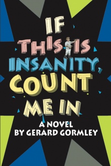 IF THIS IS INSANITY, COUNT ME IN