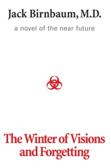 The Winter of Visions and Forgetting