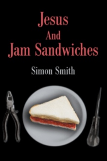 Jesus And Jam Sandwiches