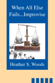 When All Else Fails Improvise